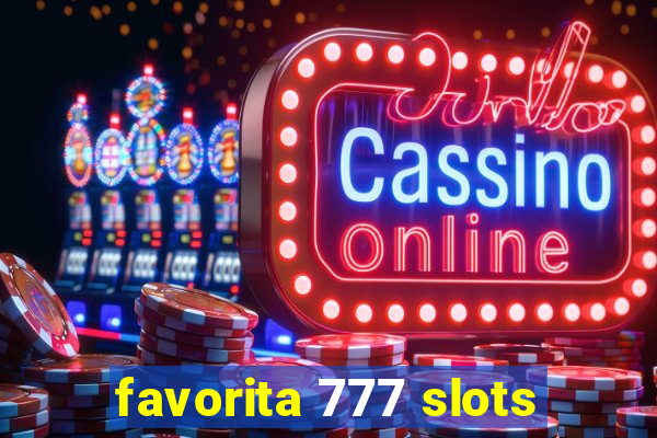 favorita 777 slots